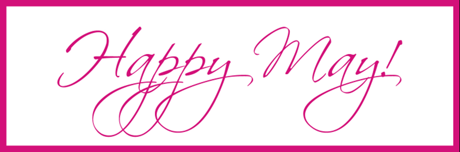 Happy May!